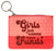 girls just wanna have funds pouch