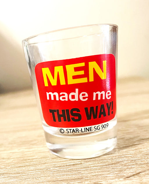 men made me shotglass
