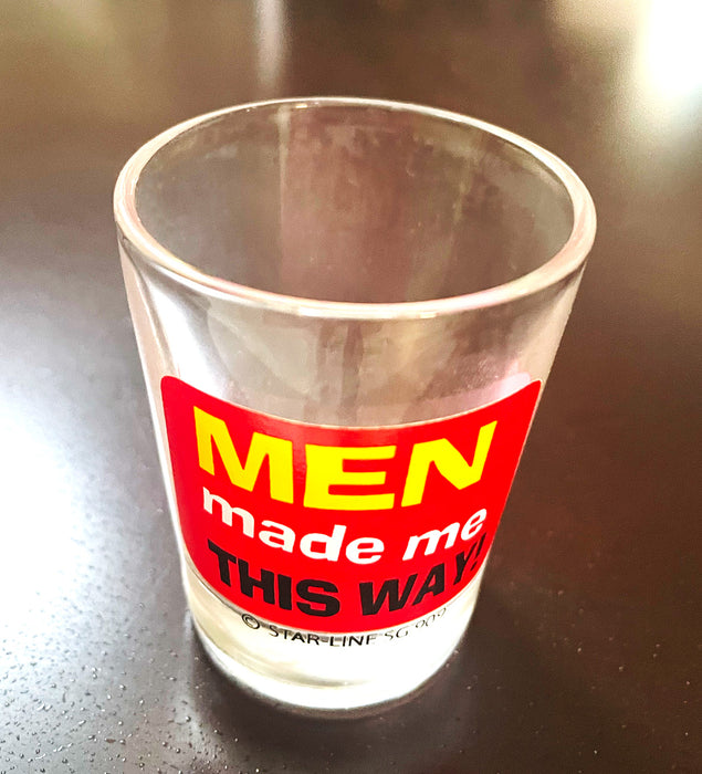 men made me shotglass