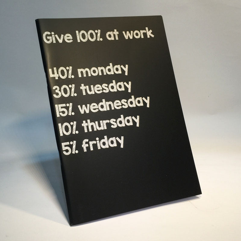 give 100% at work notebook