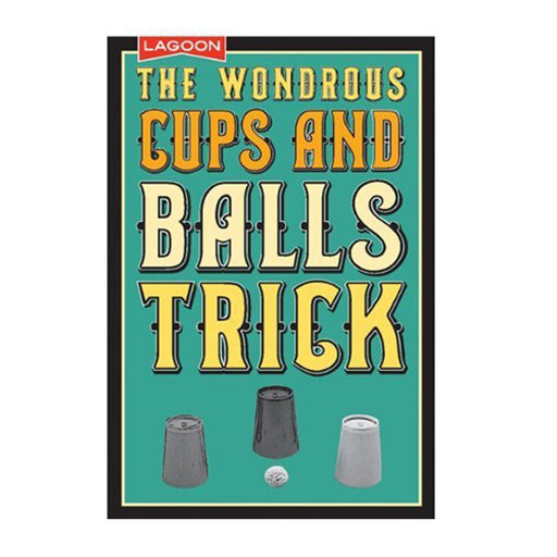 the wondrous cups & balls trick