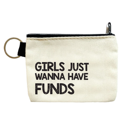 girls just wanna have funds coin pouch