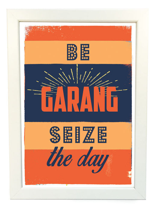 be garang seize the day poster