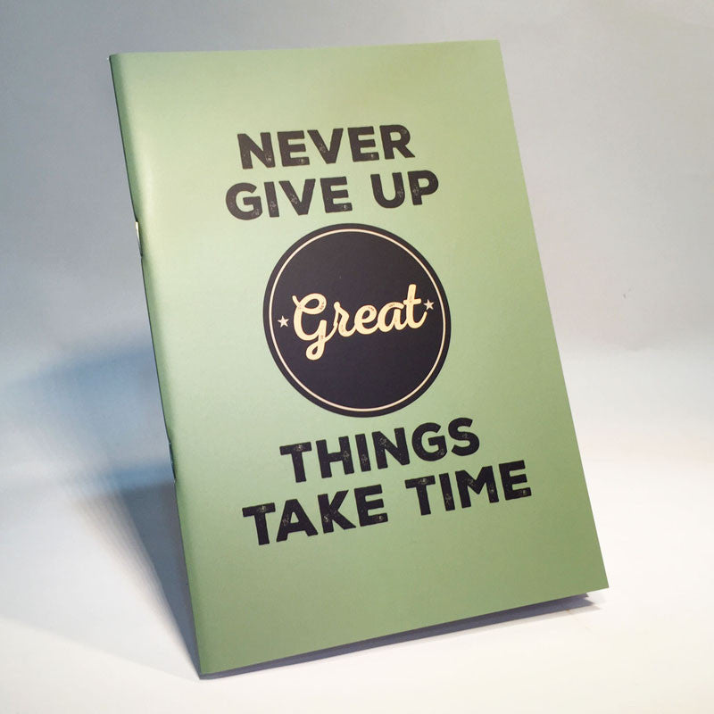 great things take time notebook