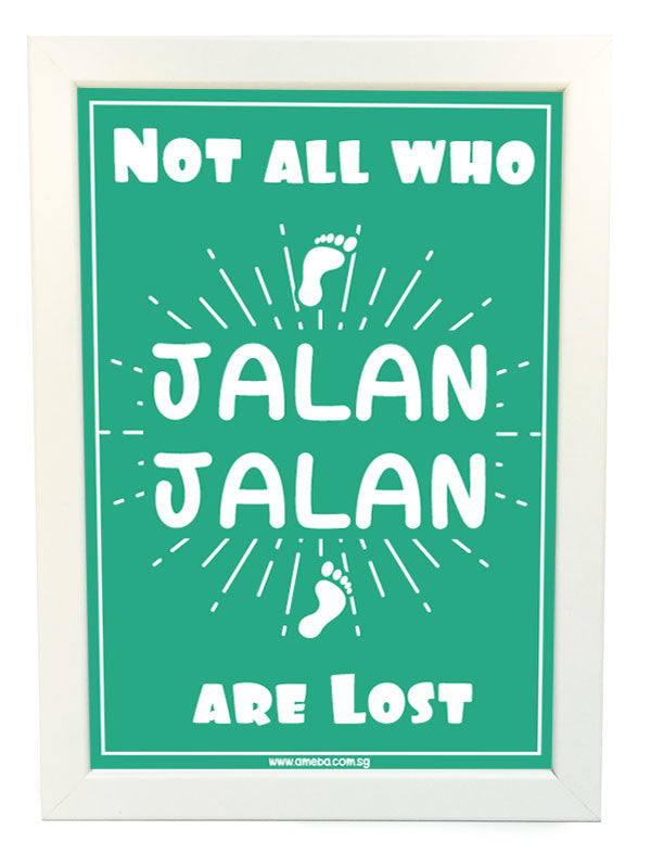 not all who jalan jalan are lost poster