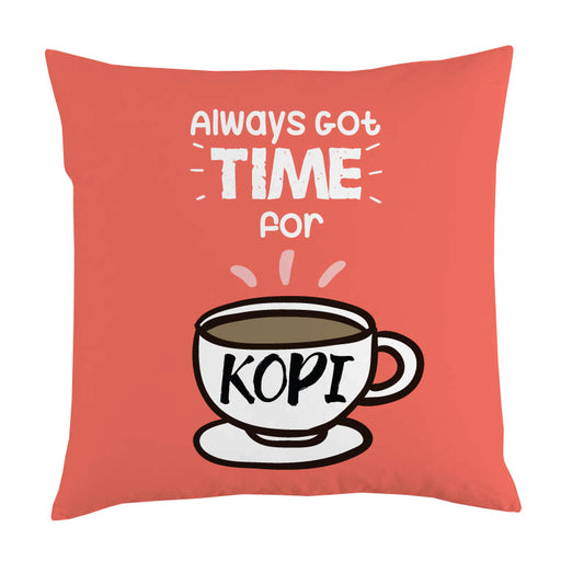 time for kopi cushion