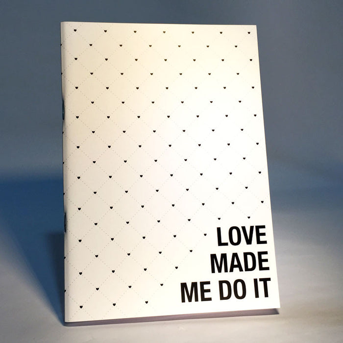 love made me do it notebook