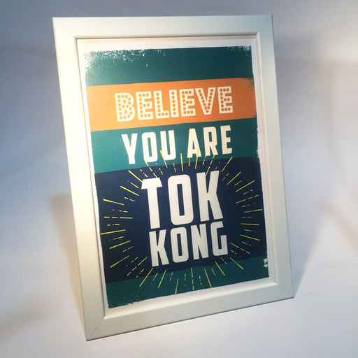 believe you are tok kong poster