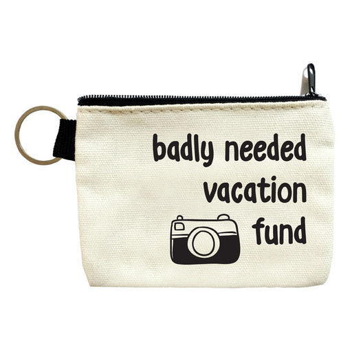 badly needed vacation coin pouch